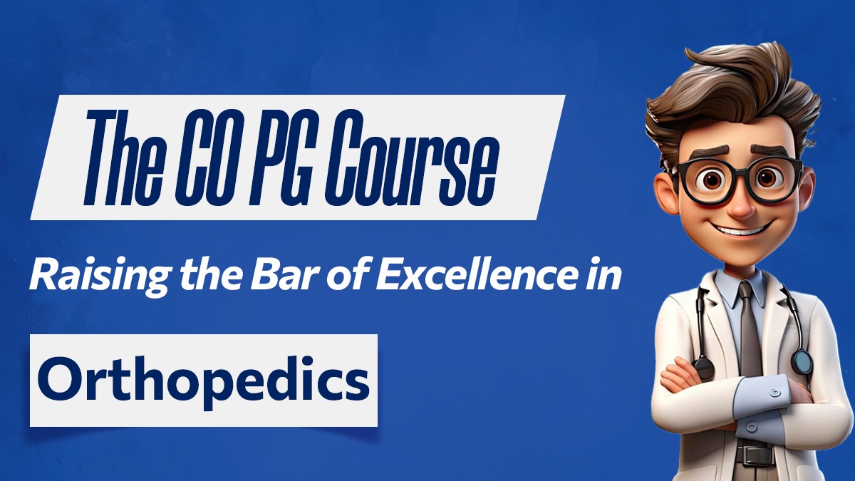 The CO PG Course: Raising the Bar of Excellence in Orthopedics