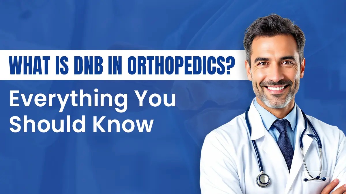What is DNB in Orthopedics? Everything You Should Know