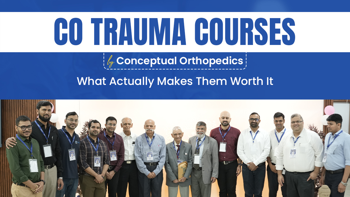 CO Trauma Courses by Conceptual Orthopedics: What Actually Makes Them Worth It    