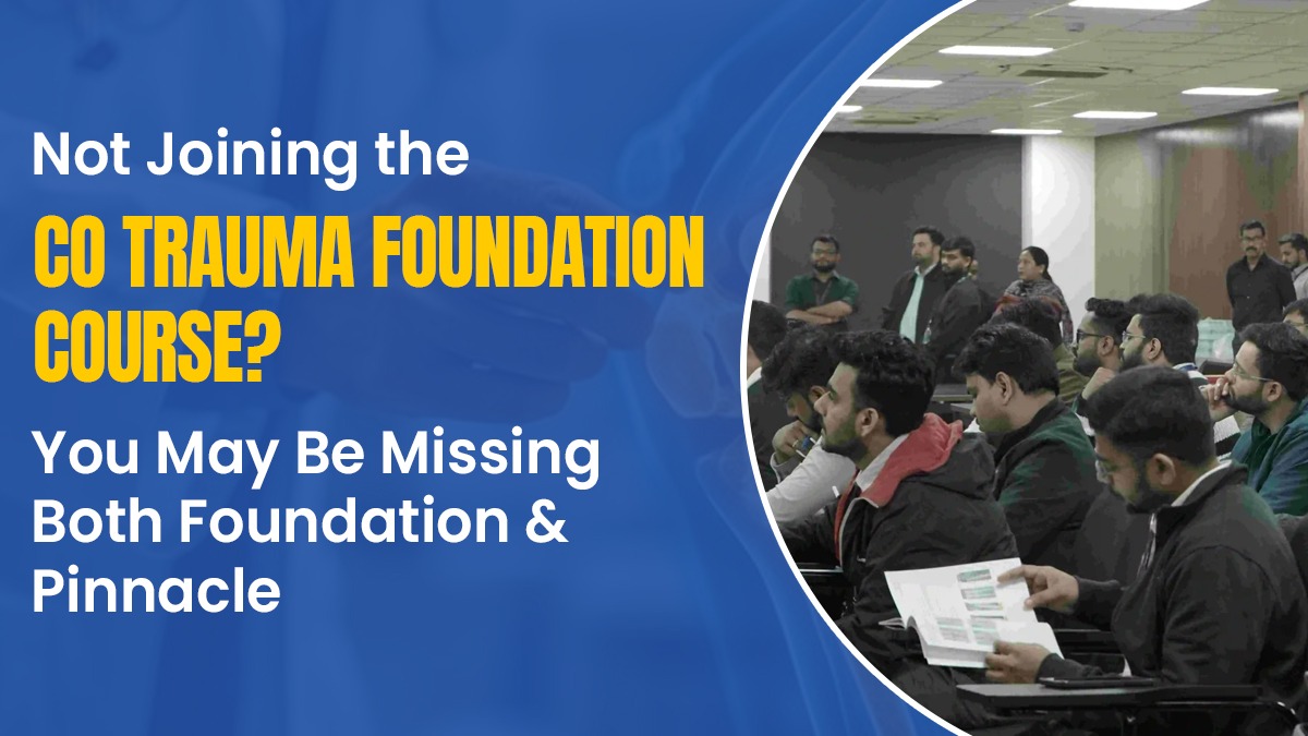 Not Joining the CO Trauma Foundation Course? You May Be Missing Both Foundation and Pinnacle