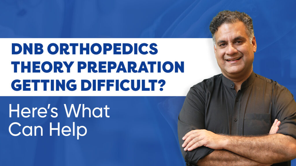 DNB Orthopedics Theory Preparation